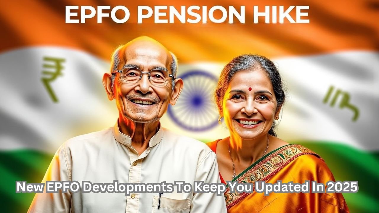 New EPFO Developments To Keep You Updated In 2025