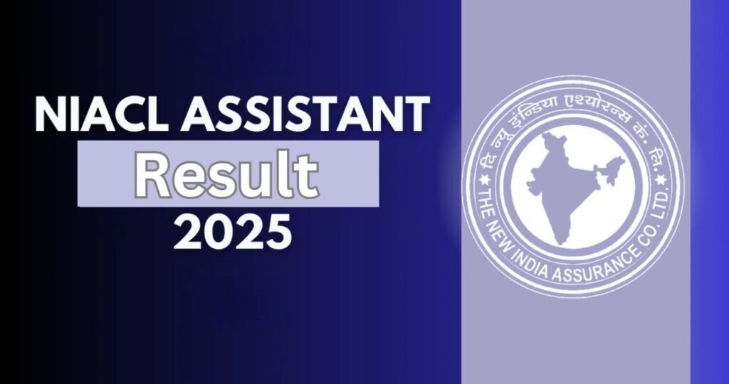 NIACL Assistant Result 2025 Released – Check Your Status for 500 Posts Now! (1)